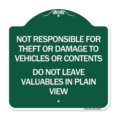Signmission Not Responsible for Theft or Damage to Vehicle Do Not Leave Valuables in Plain View, GW-1818-23542 A-DES-GW-1818-23542
